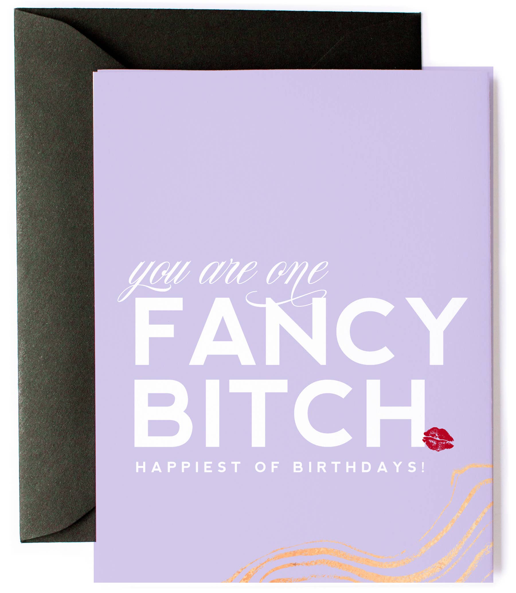Fancy Bitch, Funny Birthday Greeting Card