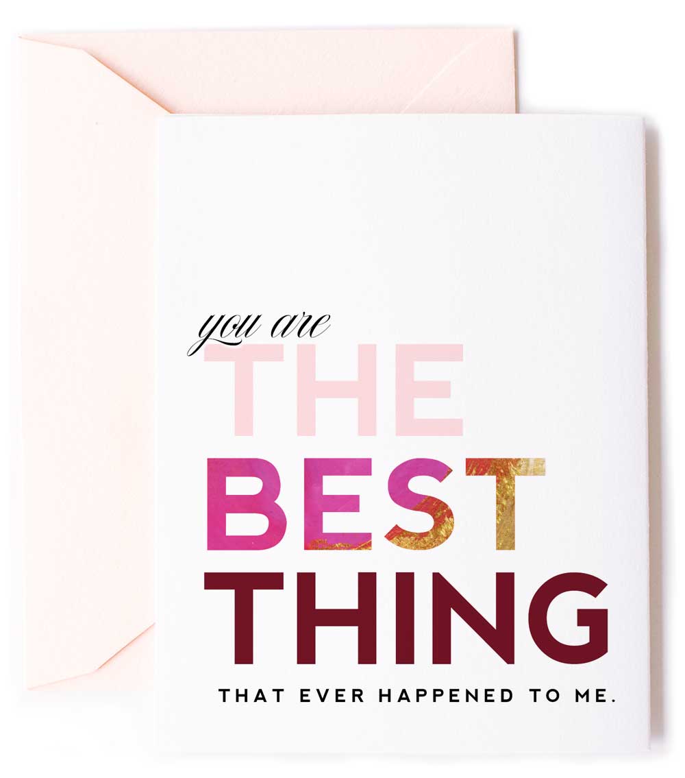 You Are The Best Thing Greeting Card