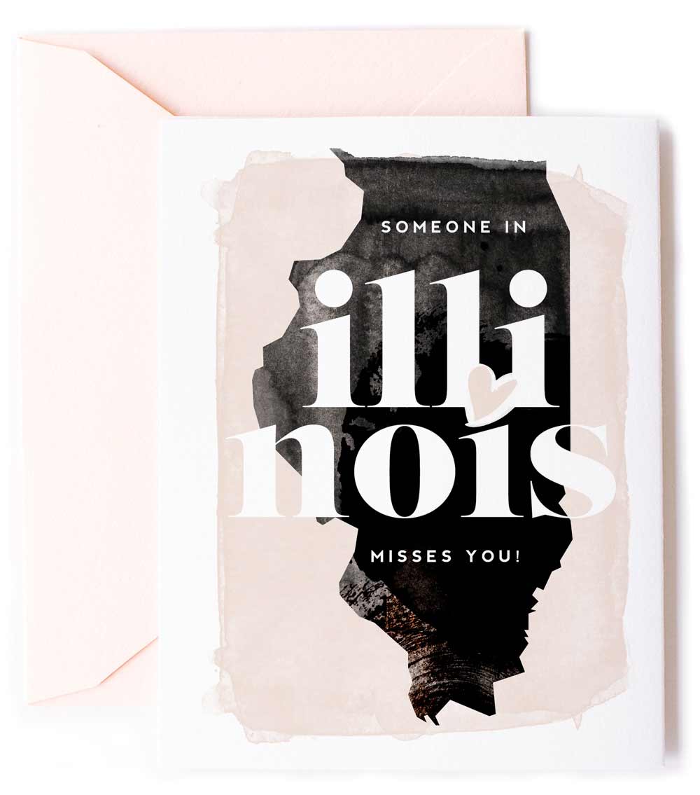 Someone in Illinois Misses You Card