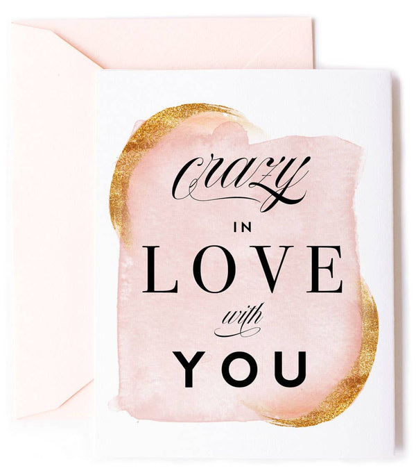 Crazy In Love With You Anniversary or Valentine Card