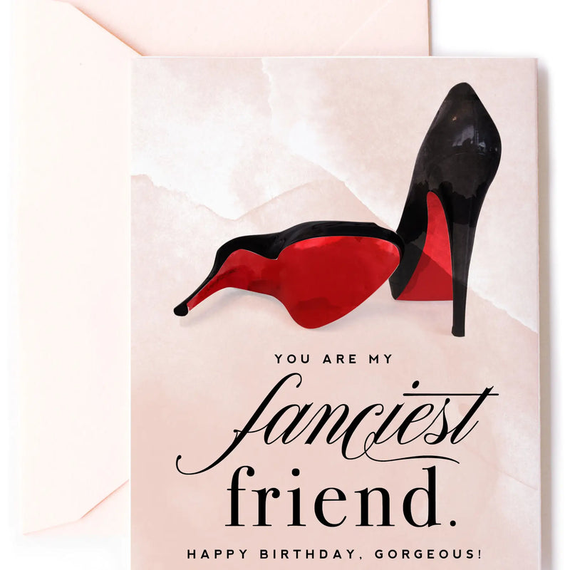 You Are My Fanciest Friend Birthday Card