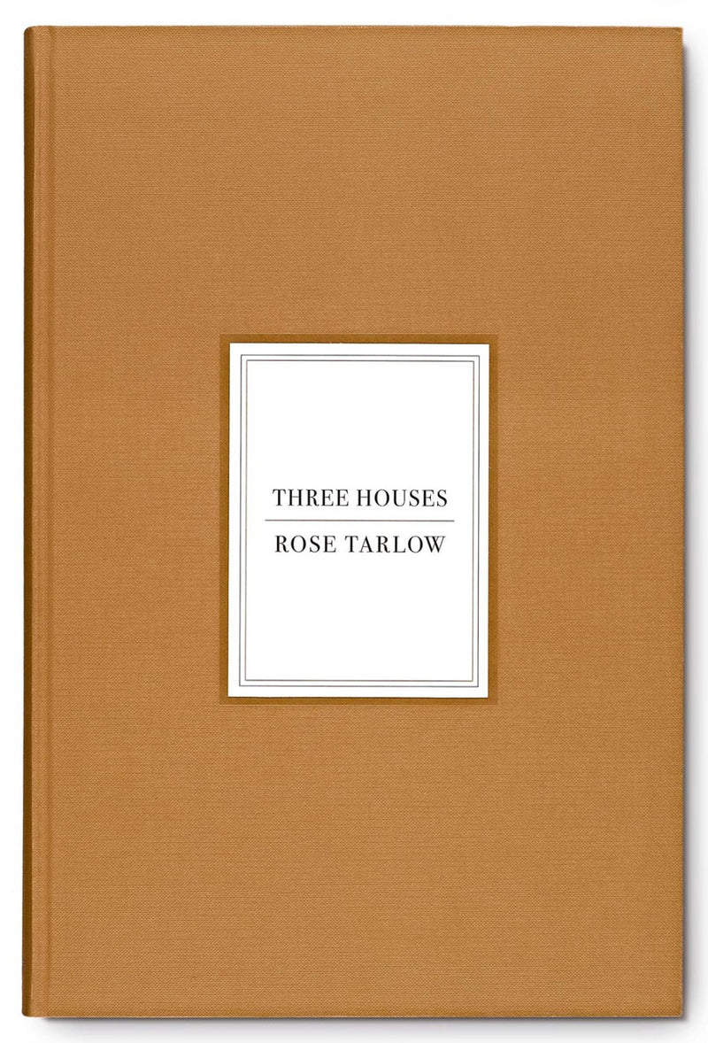 Rose Tarlow: Three Houses