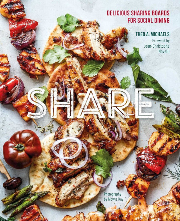 Share: Delicious Sharing Boards for Social Dining by Theo A. Michaels