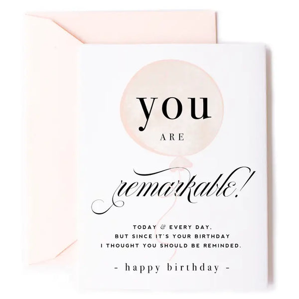 You are Remarkable Birthday Card