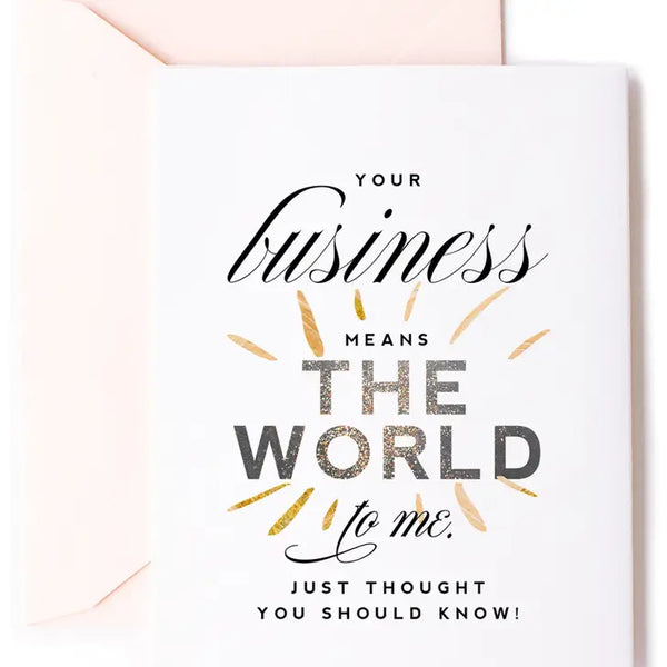Business Means the World Appreciation Card