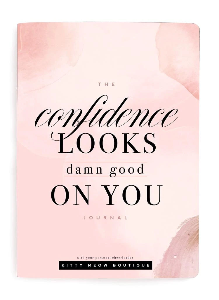 Confidence Looks Good Journal