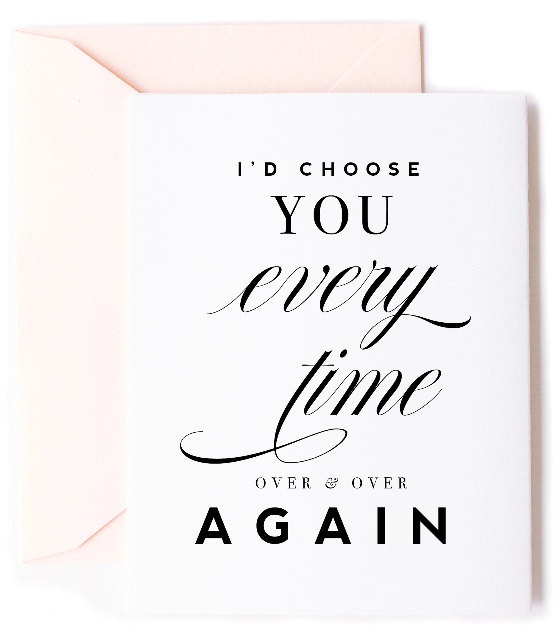 I'd Choose You Card