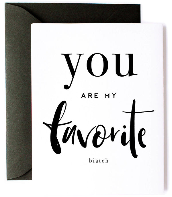 Favorite Biatch Card
